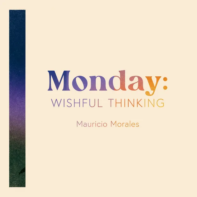 Monday: Wishful Thinking