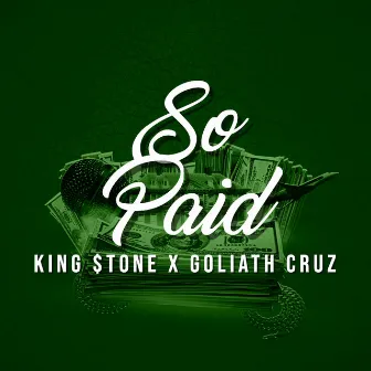 So Paid by King $tone