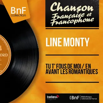 Tu t' fous de moi / En avant les romantiques (feat. Pierre Guillermin et son orchestre) [Mono Version] by Line Monty