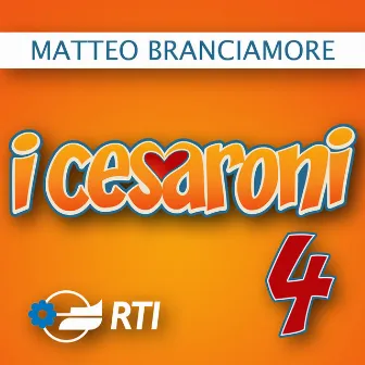 I Cesaroni 4 (Colonna sonora originale della serie TV) by Matteo Branciamore