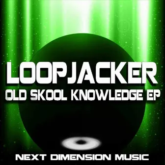 Old Skool Knowledge EP by Loop Jacker