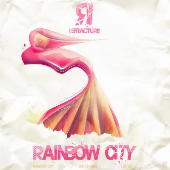 Rainbow City EP by Refracture