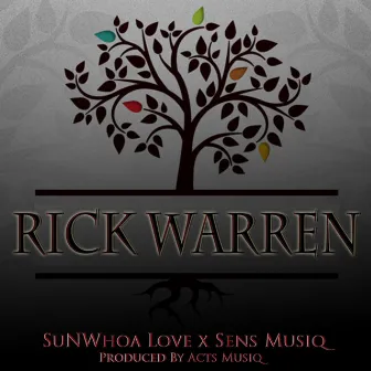 Rick Warren by Sunwhoa Love