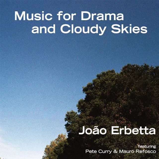 Music for Drama and Cloudy Skies (feat. Pete Curry & Mauro Refosco)