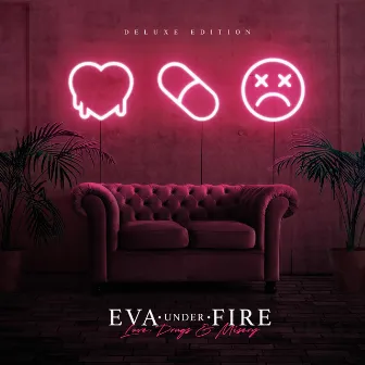 Love, Drugs & Misery (Deluxe) by Eva Under Fire