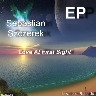 Love At First Sight EP by Sebastian Szczerek