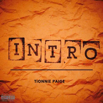 INTRO by Tionnie Paige