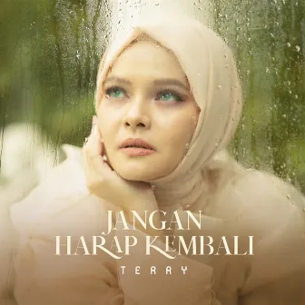 Jangan Harap Kembali by Terry