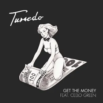 Get the Money (feat. CeeLo Green) by Tuxedo