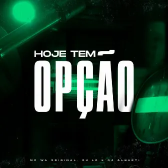 Hoje Tem Opção by dj alberti