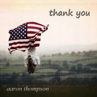 Thank You by Aaron Thompson