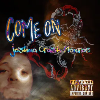 Come On by Joshua Crash Monroe