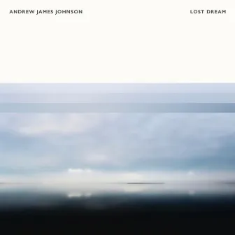 Lost Dream by Andrew James Johnson