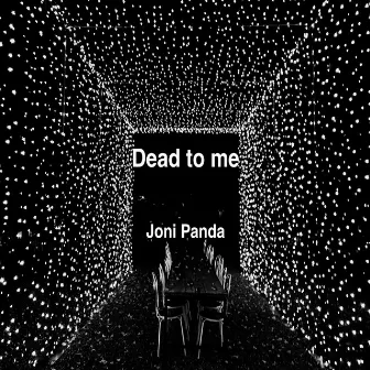 Dead to Me by Joni Panda