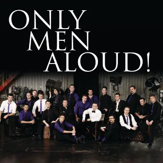 Only Men Aloud by Only Men Aloud