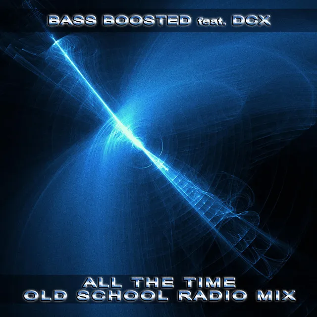 All the Time - Old School Radio Mix