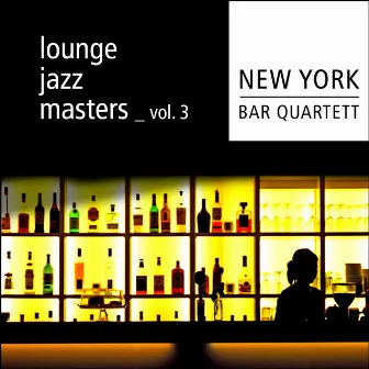 Lounge Jazz Masters by New York Bar Quartett