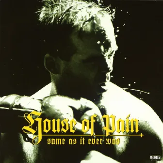 Same As It Ever Was by House Of Pain