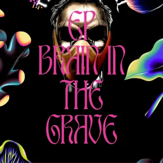 Brain in the Grave by GABBERECORDS