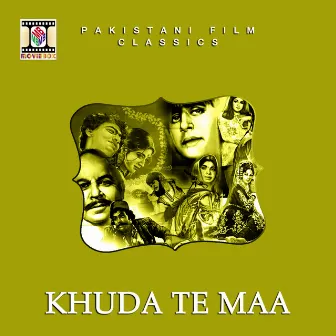 Khuda Te Maa (Pakistani Film Soundtrack) by Irene Parveen