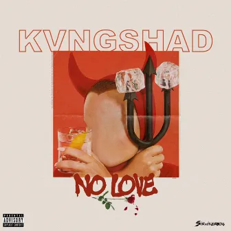 No Love by Kvngshad