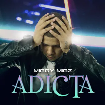 Adicta by Miggy Migz