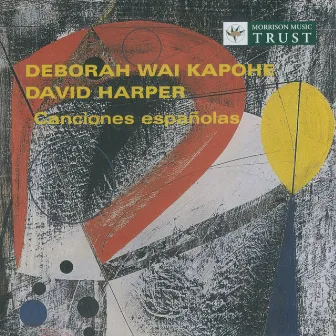 Canciones Espanolas by Deborah Wai Kapohe