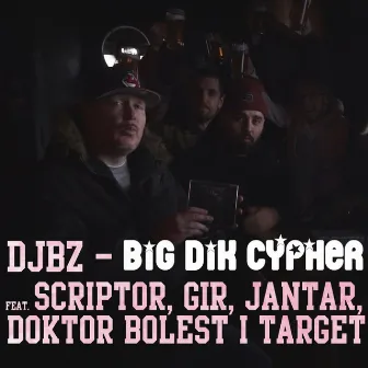 Big Dik Cypher by DJBZ