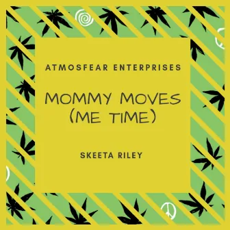 Mommy Moves by Skeeta Riley