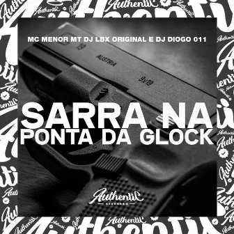 Sarra na Ponta da Glock by DJ LBX ORIGINAL