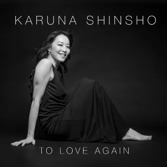 To Love Again by Karuna Shinsho