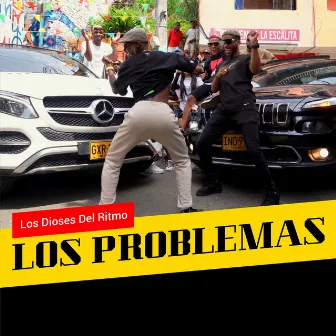 Los Problemas by Los Dioses Del Ritmo