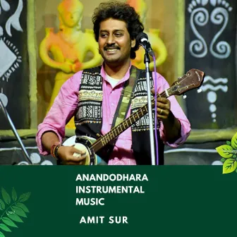 Anandodhara (Instrumental Music) by Amit Sur