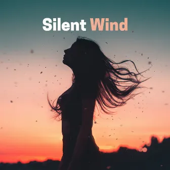 Silent Wind by Concentration Music for Work