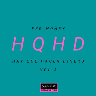 Hay Que Hacer Dinero, Vol.3 by Fer Money