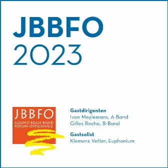 JBBFO 2023 by JBBFO Jugend Brass Band Forum Ostschweiz