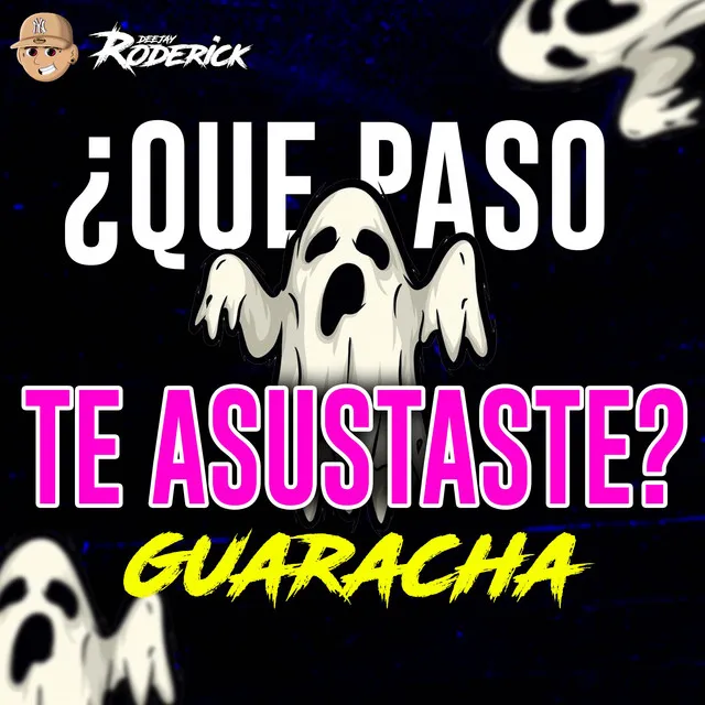 ¿Que Paso Te Asustaste? (Guaracha)