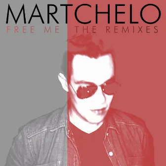 Free Me: The Remixes by Martchelo