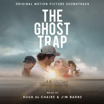 The Ghost Trap (Original Motion Picture Soundtrack) by Jim Barne