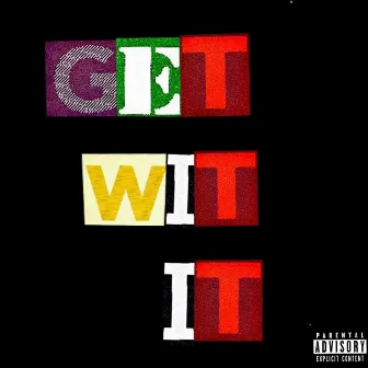 Get Wit It by BandManMeen