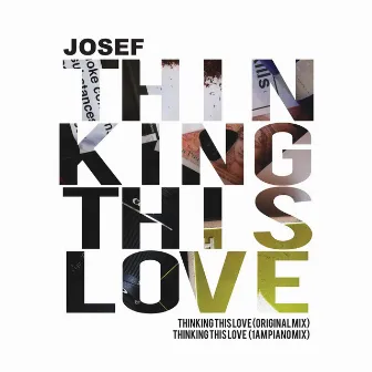 Thinking This Love by Jósef