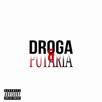 Droga & Putaria by Prood OG