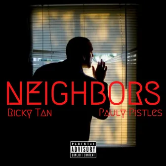 Neighbors by Pistles