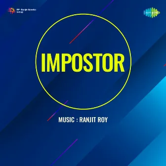 Impostor (Original Motion Picture Soundtrack) by Sailen Roy