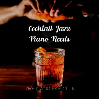 Cocktail Jazz Piano Needs by The Piano Bar Club