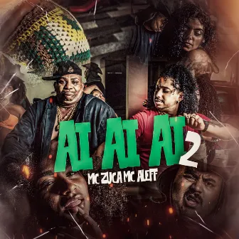 Ai Ai Ai 2 by MC Zuka