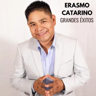 Grandes Éxitos by Erasmo Catarino