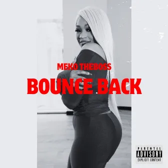 Bounce Back by Meko TheBoss