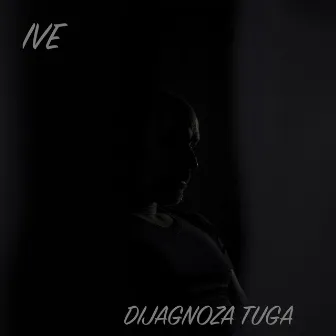 Dijagnoza Tuga by Ive