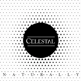 Naturally by Celestal